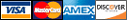 We accept Visa, MasterCard, American Express, and Discover